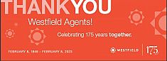 THANK YOU WESTFIELD AGENTS! Celebrating 175 years together.
