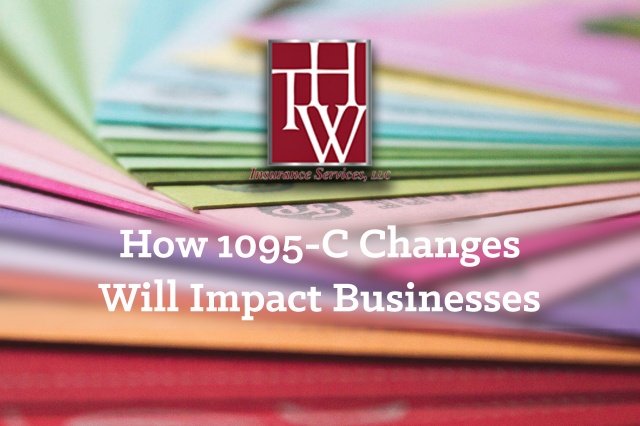 How 1095-C Changes Will Impact Businesses How 1095-C Changes Will Impact Businesses